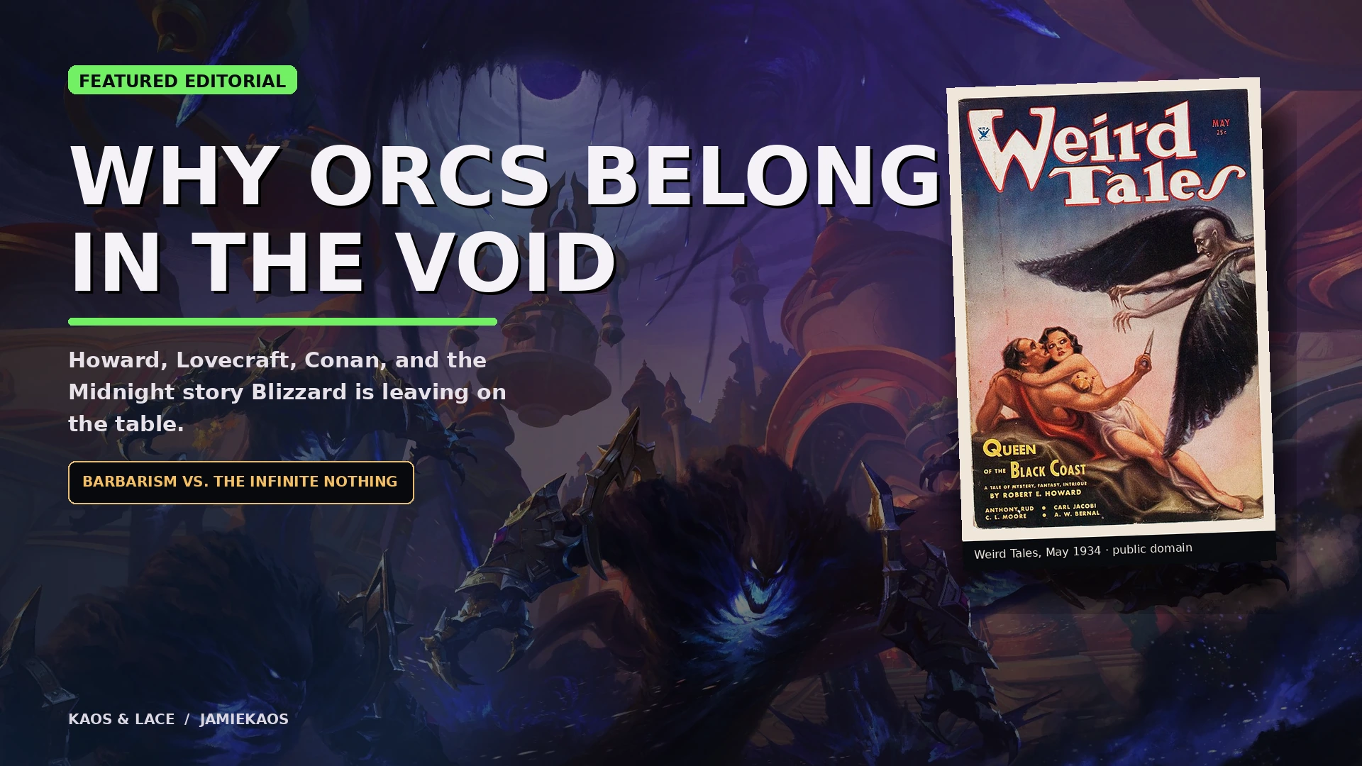 Why Orcs Belong in the Void feature artwork combining World of Warcraft: Midnight with the May 1934 Weird Tales Conan cover